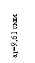 Подпись: а1=9,61смм